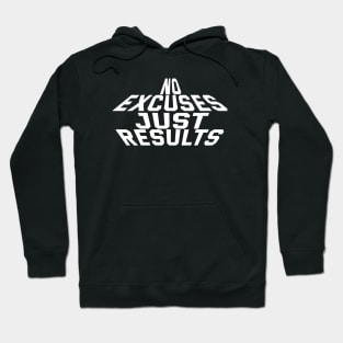 No Excuses Just Results Hoodie